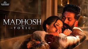 ‘Toxic’ के नए गाने ‘मदहोश’ का Youtube पर कब्जा